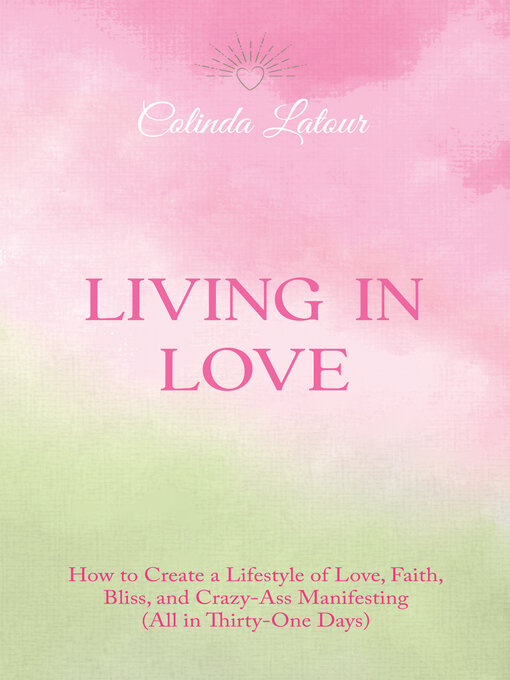 Title details for Living in Love by Colinda Latour - Available